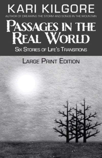 Cover for Kari Kilgore · Passages in the Real World (Paperback Book) (2021)