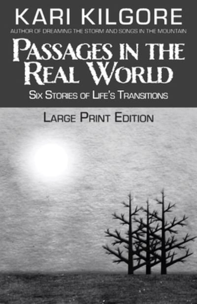 Kari Kilgore · Passages in the Real World (Paperback Bog) (2021)
