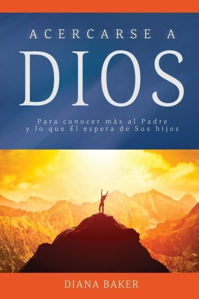 Cover for Diana Baker · Acercarse a Dios (Pocketbok) (2017)