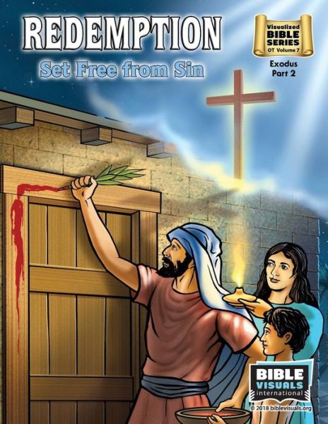 Cover for Bible Visuals International · Redemption, Set Free From Sin : Old Testament Volume 7 : Exodus Part 2 (Paperback Book) (2018)