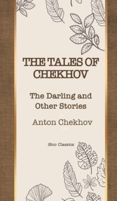 Cover for Anton Chekhov · The Tales of Chekhov (Hardcover Book) (2019)