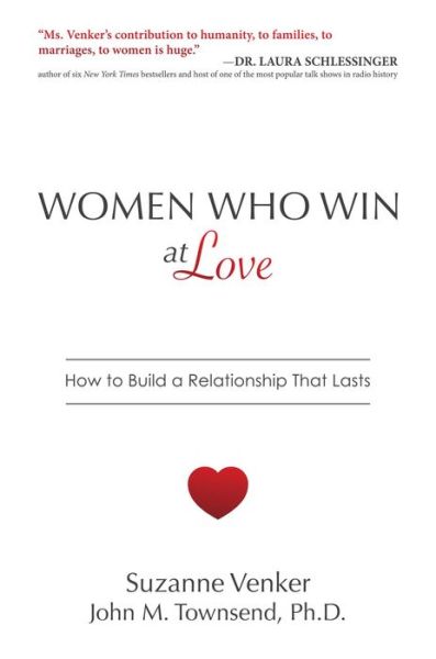 Cover for Suzanne Venker · Women Who Win at Love : How to Build a Relationship That Lasts (Hardcover Book) (2019)