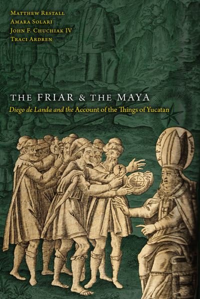Cover for Matthew Restall · Friar and the Maya (Book) (2023)