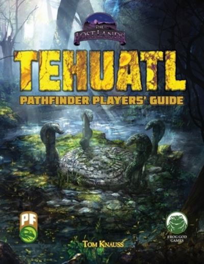 Cover for Tom Knauss · Tehuatl Player's Guide PF (Paperback Book) (2021)