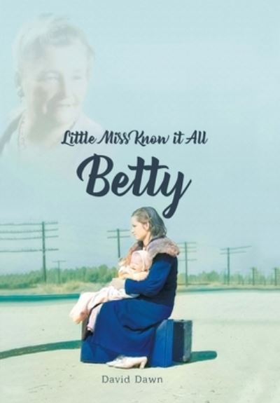 Cover for David Dawn · Little Miss Know It All - Betty (Book) (2022)