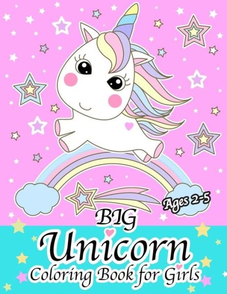 Cover for JPV Publishing · Big Unicorn Coloring Book for Girls Ages 2-5 (Pocketbok) (2019)