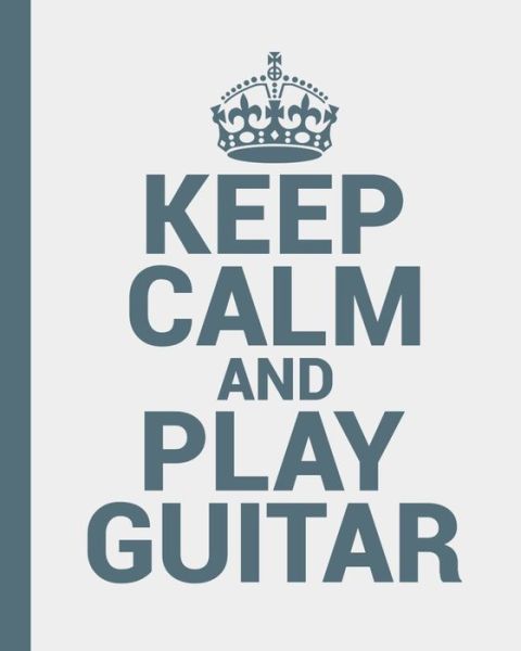 Cover for Notebooks for Musicians · Keep Calm and Play Guitar. Music Sheet Book for Guitarists (Pocketbok) (2019)