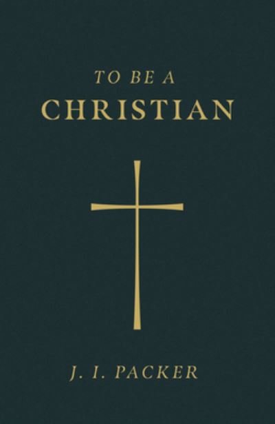 Cover for J. I. Packer · To Be a Christian (Pack of 25) (Pocketbok) (2020)