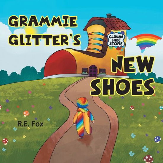 Cover for R. E. Fox · Grammie Glitter's New Shoes (Book) (2022)