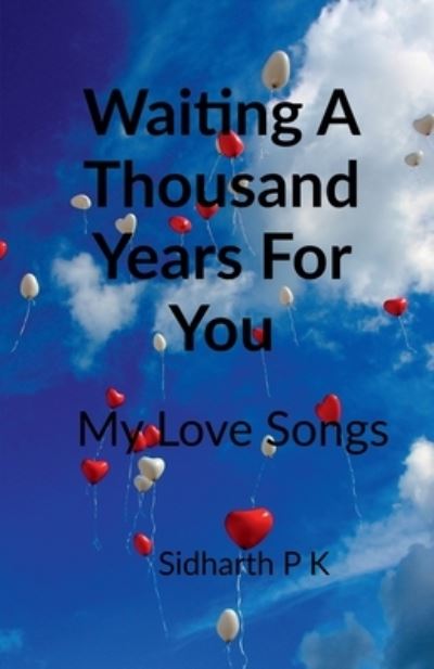 Cover for Sidharth Pk · Waiting a Thousand Years for You (Book) (2021)