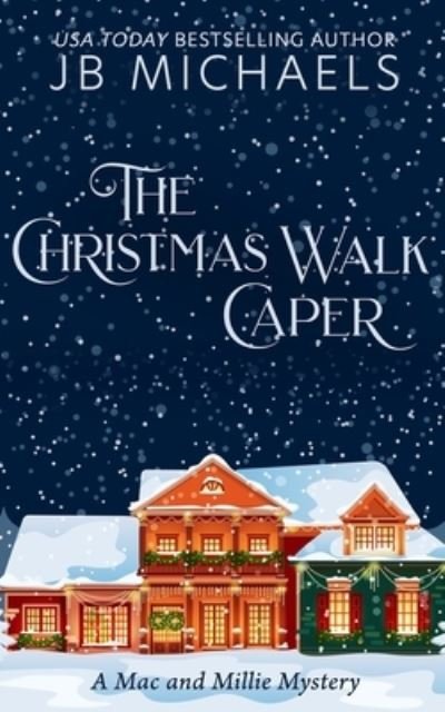 Cover for JB Michaels · The Christmas Walk Caper (Paperback Book) (2019)