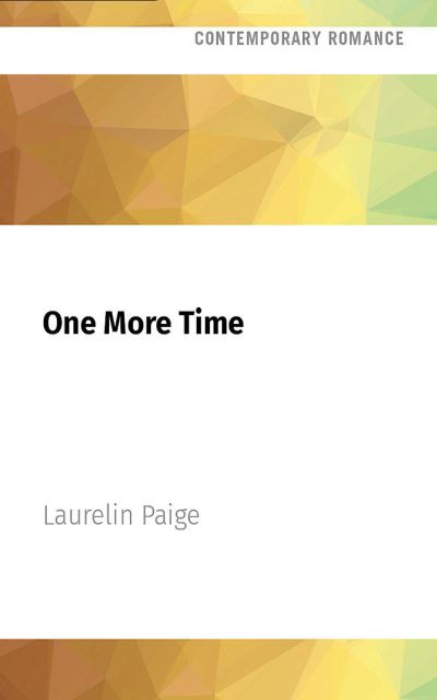 One More Time - Laurelin Paige - Muzyka - Audible Studios on Brilliance - 9781713617044 - 1 lutego 2022