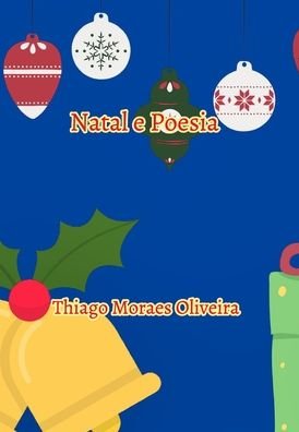 Cover for Thiago Moraes Oliveira · Natal e Poesia (Hardcover Book) (2020)