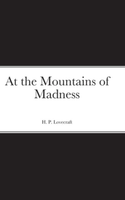 Cover for H P Lovecraft · At the Mountains of Madness (Gebundenes Buch) (2020)