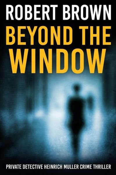 Cover for Robert Brown · Beyond the Window (Paperback Book) (2018)