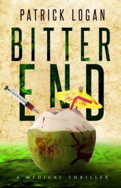 Cover for Patrick Logan · Bitter End (Paperback Book) (2018)