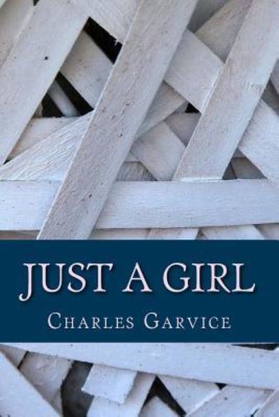 Cover for Charles Garvice · Just a Girl (Paperback Book) (2018)