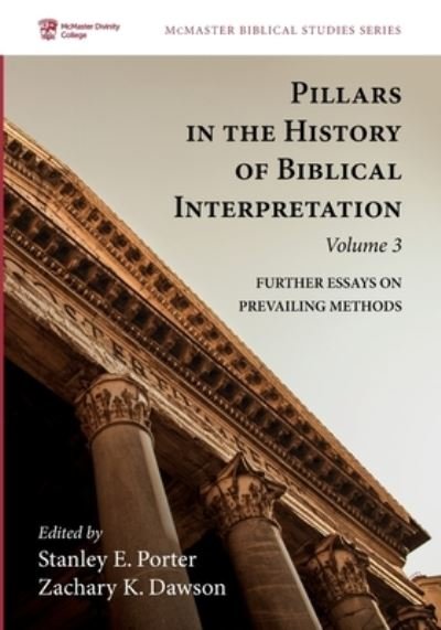 Cover for Stanley E. Porter · Pillars in the History of Biblical Interpretation, Volume 3 (Book) (2021)