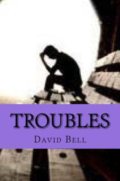 Cover for David Bell · Troubles (Pocketbok) (2018)