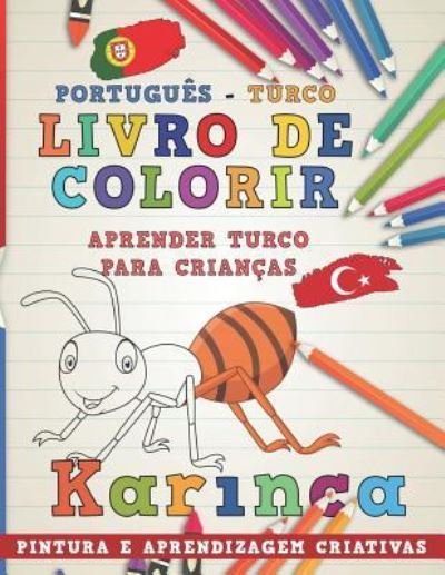 Cover for Nerdmediabr · Livro de Colorir Portugues - Turco I Aprender Turco Para Criancas I Pintura E Aprendizagem Criativas (Taschenbuch) (2018)