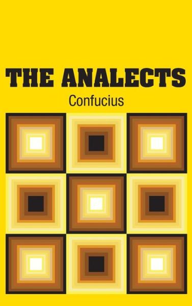 The Analects - Confucius - Kirjat - Simon & Brown - 9781731705044 - maanantai 12. marraskuuta 2018