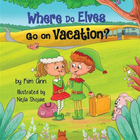 Cover for Kim Ann · Where Do Elves Go on Vacation? (Taschenbuch) (2019)