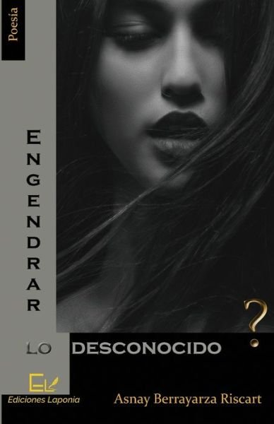 Cover for Asnay Berrayarza Riscart · Engendrar lo desconocido (Pocketbok) (2019)