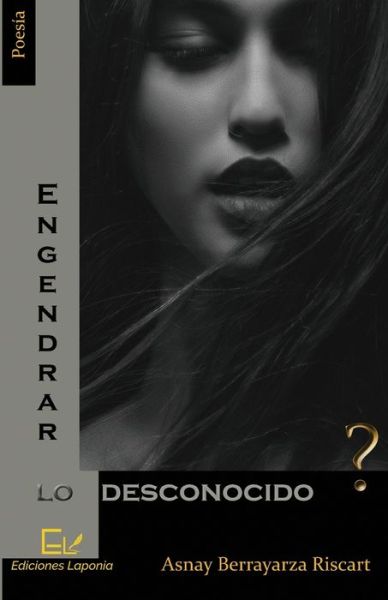 Cover for Asnay Berrayarza Riscart · Engendrar lo desconocido (Taschenbuch) (2019)