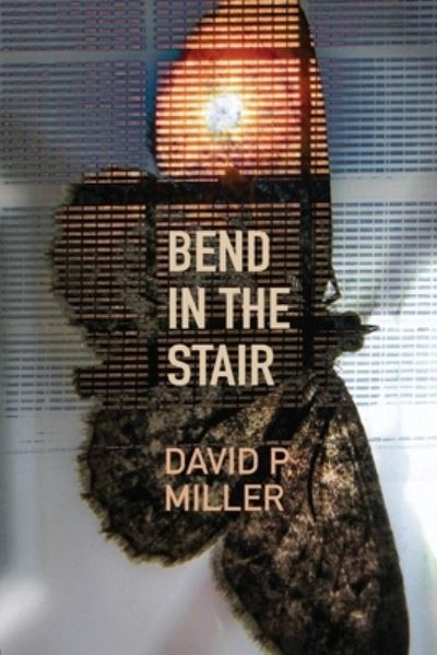 Cover for David P Miller · Bend in the Stair (Paperback Book) (2021)