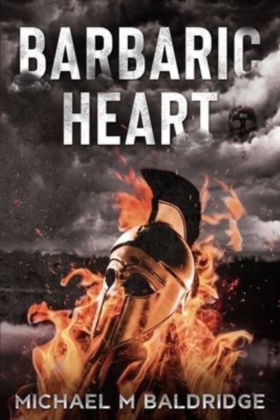 Cover for Michael M Baldridge · Barbaric Heart (Paperback Book) (2021)