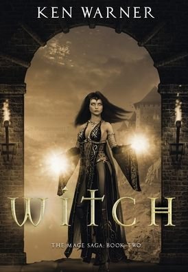Cover for Ken Warner · Witch - The Mage Saga (Inbunden Bok) (2022)