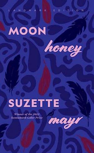 Cover for Suzette Mayr · Moon Honey - Landmark Edition (Paperback Book) (2024)