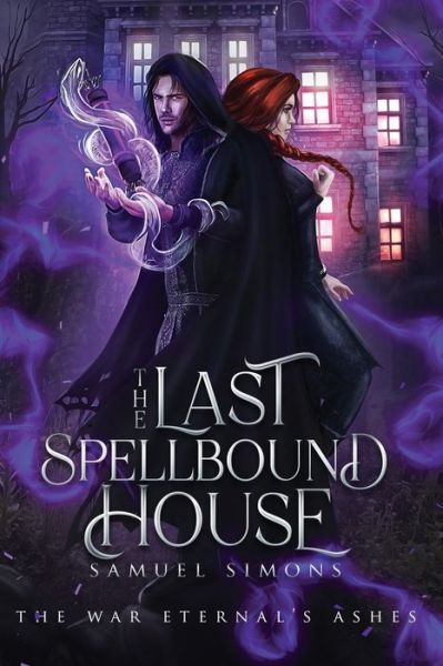 Cover for Samuel Simons · The Last Spellbound House (Paperback Book) (2021)