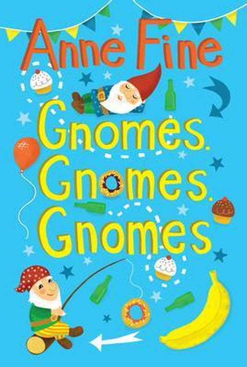 Cover for Anne Fine · Gnomes, Gnomes, Gnomes (Paperback Book) (2013)