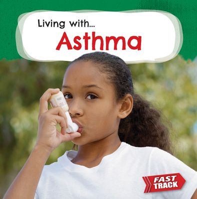 Asthma - Nancy Dickmann - Books - Brown Bear Books - 9781781218044 - 2023