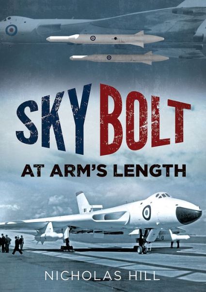 Cover for Nicholas Hill · Skybolt - At Arm's Length (Hardcover Book) (2019)