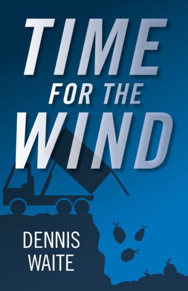 Cover for Dennis Waite · Time for the Wind (Paperback Book) (2015)