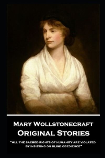 Cover for Mary Wollstonecraft · Mary Wollstonecraft - Original Stories (Paperback Book) (2019)