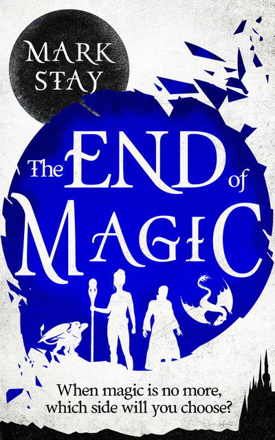 Cover for Mark Stay · The End of Magic (Paperback Book) (2019)