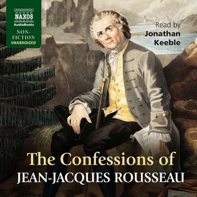 Confessions - Jean-Jacques Rousseau - Musik - Naxos - 9781799956044 - 6. oktober 2020