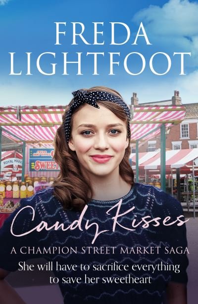 Cover for Freda Lightfoot · Candy Kisses - A Champion Street Market Saga (Taschenbuch) (2022)