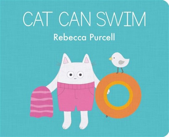 Cover for Rebecca Purcell · Cat Can Swim - Cat and Friend (Board book) (2023)