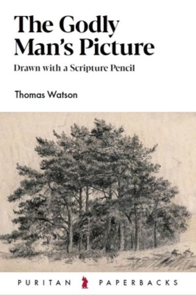 Cover for Thomas Watson · The Godly Man's Picture (Paperback Book) (2021)