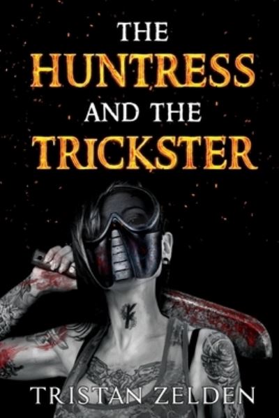 Cover for Tristan Zelden · The Huntress and the Trickster (Paperback Book) (2023)