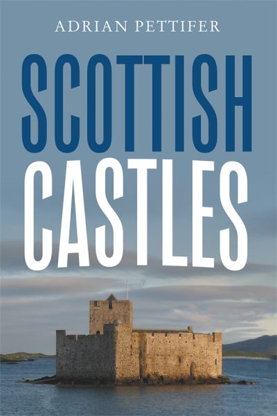 Cover for Adrian Pettifer · Scottish Castles (Paperback Book) (2024)