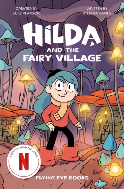 Cover for Stephen Davies · Hilda and the Fairy Village - Hilda Netflix Original Series Tie-In Fiction (Paperback Book) (2023)