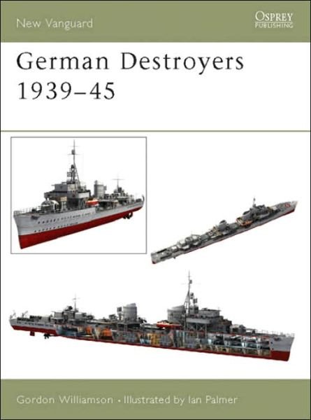 Cover for Gordon Williamson · German Destroyers 1939-45 - New Vanguard (Pocketbok) (2003)
