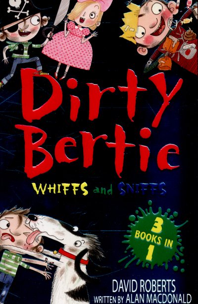 Whiffs and Sniffs: Crackers! Pong! Pirate! - Dirty Bertie - Alan MacDonald - Books - Little Tiger Press Group - 9781847156044 - July 6, 2015