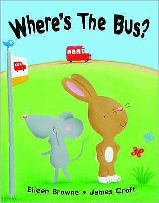 Cover for Eileen Browne · Where's the Bus? (Paperback Book) (2009)