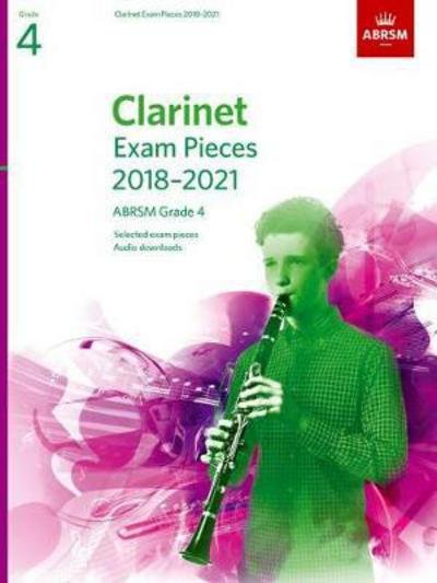 Cover for Abrsm · Clarinet Exam Pieces 2018-2021, ABRSM Grade 4: Selected from the 2018-2021 syllabus. Score &amp; Part, Audio Downloads - ABRSM Exam Pieces (Sheet music) (2017)